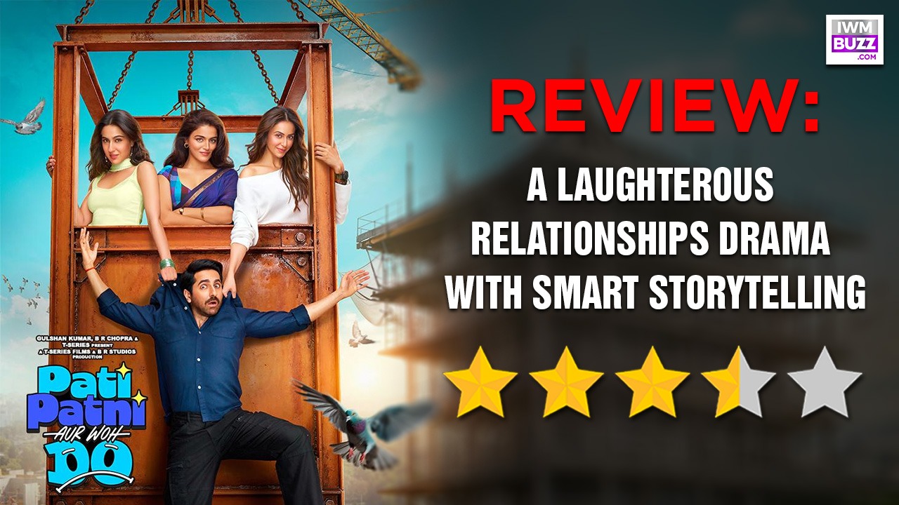 Pati Patni Aur Woh Do Review: A Laughterous Relationships Drama With Smart Storytelling 996956
