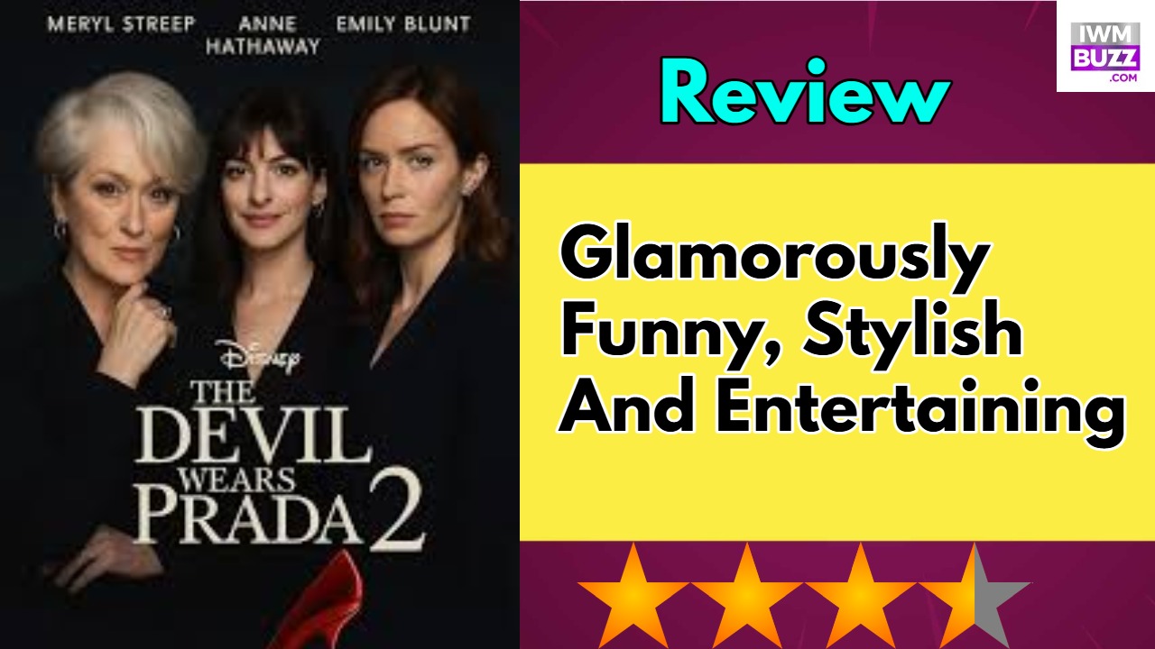 The Devil Wears Prada 2 Review: Glamorously Funny, Stylish And Entertaining 995989
