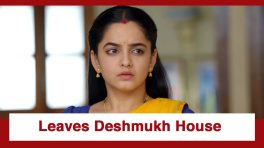 Udne Ki Aasha Upcoming Twist: OMG!! Sailee leaves Deshmukh house;  Read for details