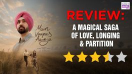 Main Vaapas Aaunga Review: A Magical Saga Of Love, Longing & Partition