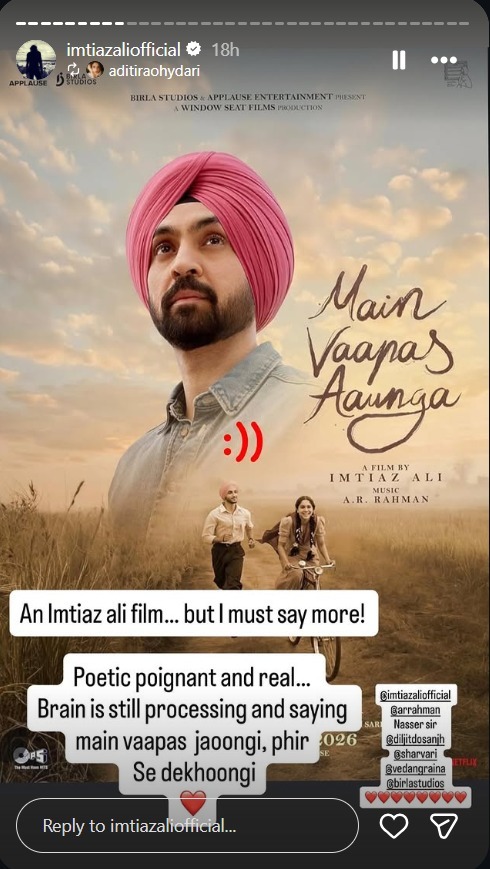 Celebs and Filmmakers Zoya Akhtar, Aditi Rao Hydari, Anurag Kashyap, and Many More Shower Praise on Imtiaz Ali's Main Vaapas Aaunga 999953