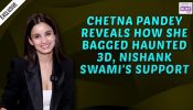 Chetna Pandey Opens Up on Landing Haunted 3D, Nishank Swami's Support, and Battling Depression 1
