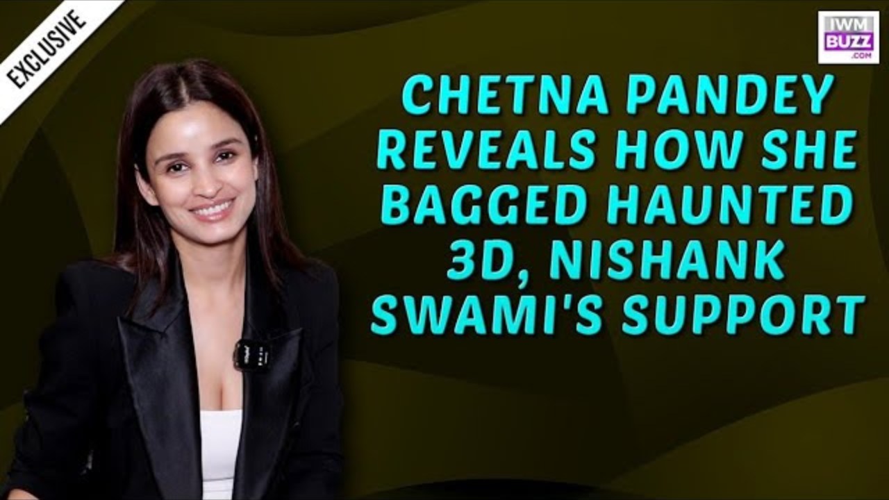 Chetna Pandey Opens Up on Landing Haunted 3D, Nishank Swami's Support, and Battling Depression 1