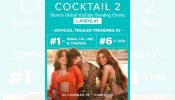 Cocktail 2 Trailer Tops Global Charts, Cracks U.S. Top 10 — Details Inside