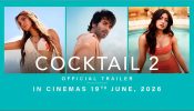 Friendship, love, chaos and unforgettable music are back this Summer with Maddock Films Cocktail 2. Trailer out now