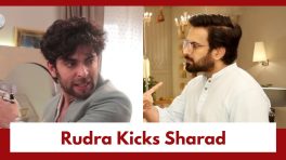 Jagadhatri Upcoming Twist: OMG!! Sharad gets exposed; Rudra kicks him out of the room