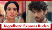 Jagadhatri Upcoming Twist: OMG!! Trapped Jagadhatri turns the tables; exposes Rudra?