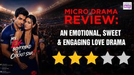 JioHotstar Tadka's My Ex-Boyfriend Is A Cricket Star!? Microdrama Review: An Emotional, Sweet & Engaging Love Drama