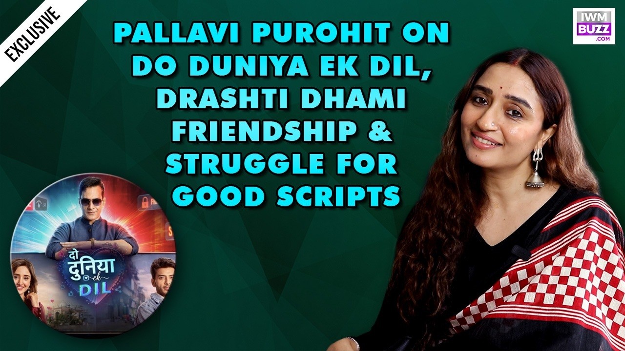 Pallavi Purohit Opens Up About Do Duniya Ek Dil, Her Bond With Drashti Dhami, And The Hunt For Meaningful Roles 999462