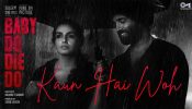 Renowned Musician Mohit Chauhan lends his mellifluous voice to Baby Karmarkar’s silent love story with ‘Kaun Hai Woh’ in the much anticipated Baby Do Die Do!