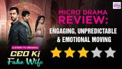 Story TV’s CEO Ki Fake Wife Microdrama Review: Engaging, Unpredictable & Emotional Moving