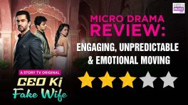 Story TV's CEO Ki Fake Wife Microdrama Review: Engaging, Unpredictable & Emotional Moving