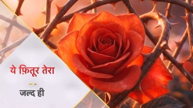 This Monsoon, Star Plus brings fresh Romance with Its Intense Love Saga ‘Fitoor’