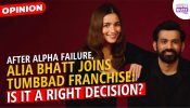 After Alpha failure, Alia Bhatt joins Tumbbad franchise: Is it a right decision?