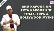 Anu Kapoor Reveals Truth Behind Ekta Kapoor’s ‘K’ Titles, TRP Success 1