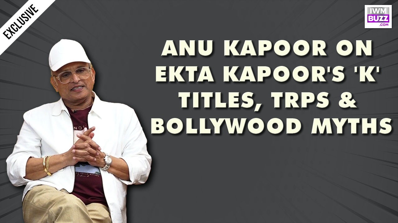 Anu Kapoor Reveals Truth Behind Ekta Kapoor’s ‘K’ Titles, TRP Success 1