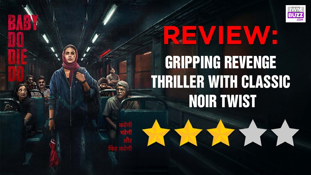 Baby Do Die Do Review: Gripping Revenge Thriller With Classic Noir Twist 1