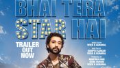 ‘Bhai Tera Star Hai’ Trailer Out Now Raghav Juyal Brings Comedy And Chaos To The Big Screen