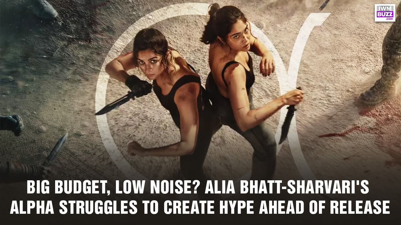 Big Budget, Low Noise? Alia Bhatt-Sharvari's Alpha Struggles To Create Hype Ahead Of Release 1