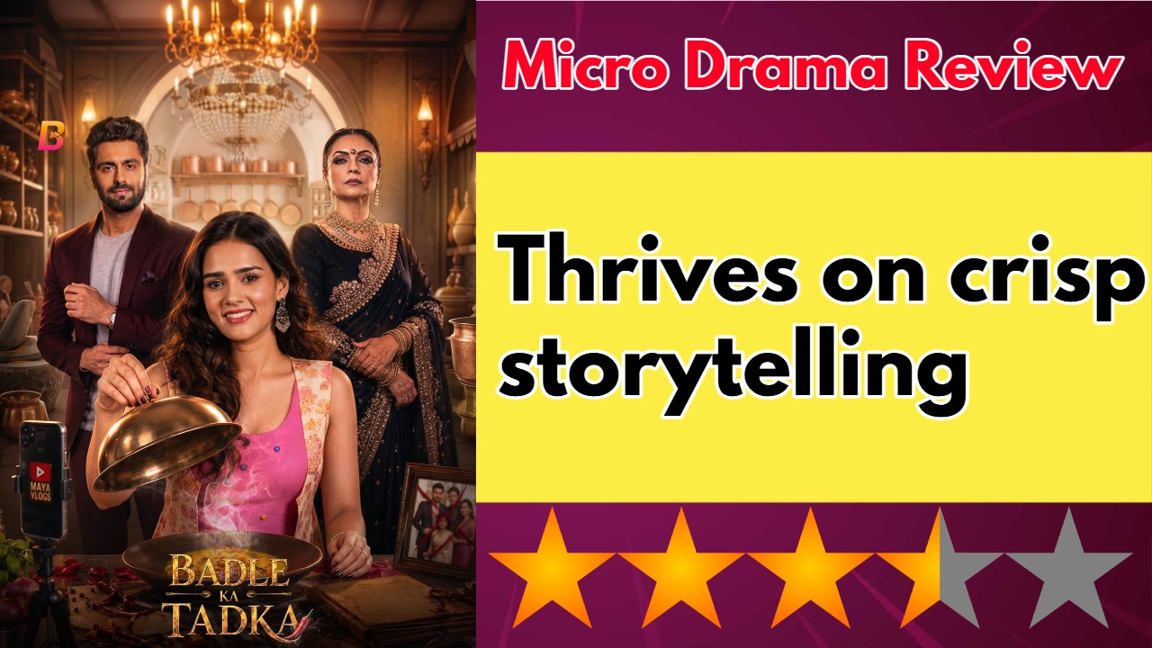Bullet Micro Drama Review: Badle Ka Tadka thrives on crisp storytelling 1