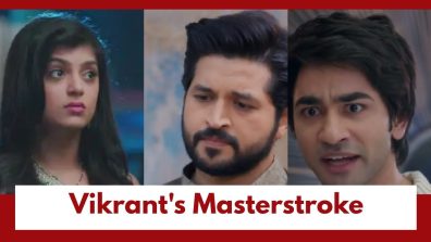 Jaane Anjaane Hum Mile Upcoming Twist: OMG!! Vikrant’s masterstroke against Unnati and Dhruv revealed; Read for details