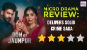 MX Fatafat Micro Drama Don of Jaunpur Review: Delivers Solid Crime Saga