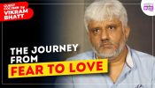 “The Journey from Fear to Love”: Guest Column By Vikram Bhatt