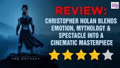 The Odyssey Review: Christopher Nolan Blends Emotion, Mythology & Spectacle Into A Cinematic Masterpiece