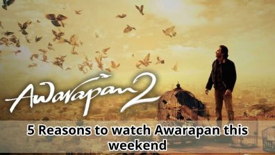 5 Reasons to watch Awarapan this weekend