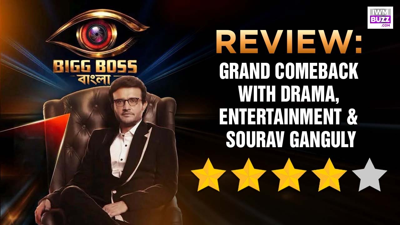 Bigg Boss Bangla Season 3 Review: Grand Comeback With Drama, Entertainment & Sourav Ganguly 1