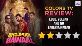 Colors TV's Bhojpuri Bawaal Review: Loud, Vulgar And No Entertainment