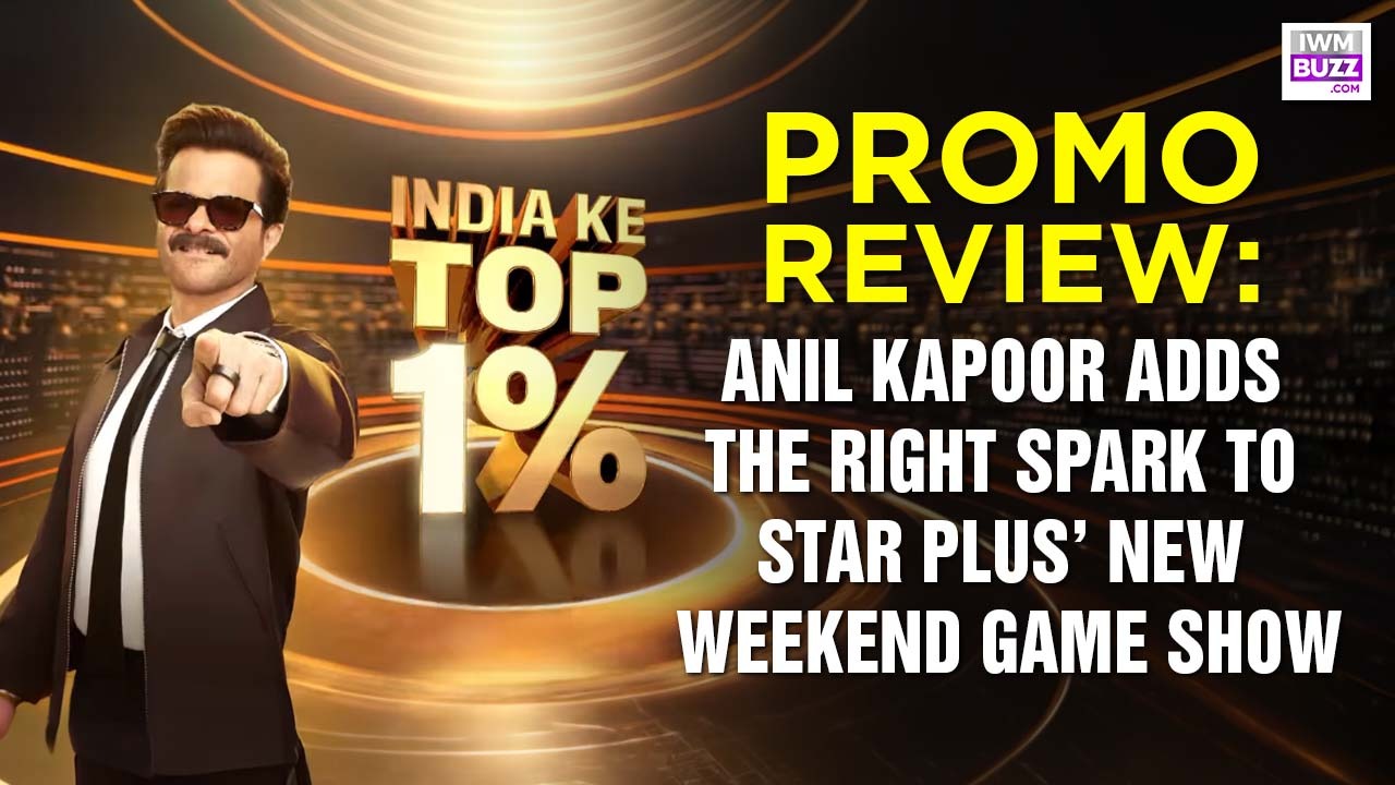 India Ke Top 1% Promo Review: Anil Kapoor Adds The Right Spark To Star Plus’ New Weekend Game Show 1