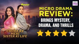 MX Fatafat Micro Drama Chura Ke Meri Sister Ki Life Review: Brings Mystery, Drama And Thrills