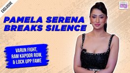 Pamela Serena on Lock Upp S2, Varun Fight, Akanksha Chamola Bond & Ram Kapoor