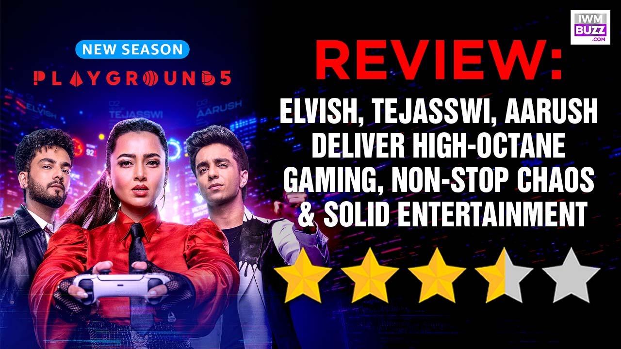 Playground Season 5 Review: Elvish, Tejasswi, Aarush Deliver High-Octane Gaming, Non-Stop Chaos & Solid Entertainment 1