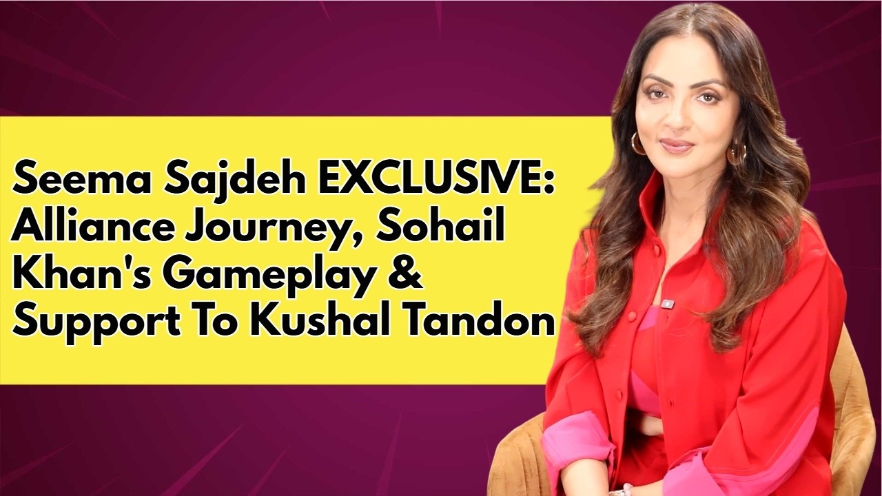Seema Sajdeh Talks Alliance, Sohail Khan Strategy, Kushal Tandon Support 1