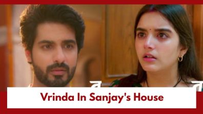 Tu Hi Re Dil Mein Upcoming Twist: OMG!! Vrinda arrives at Sanjay’s house; Will the truth come out now?