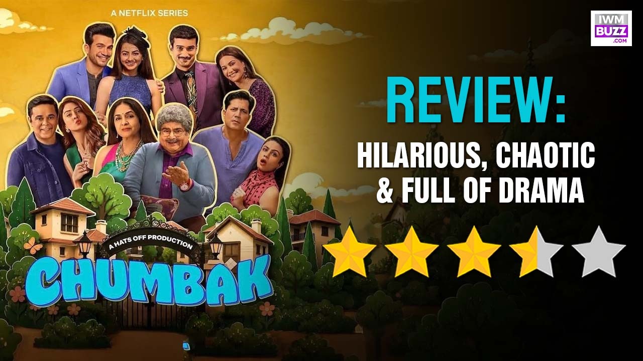 Chumbak Review: Hilarious, Chaotic & Full Of Drama 1