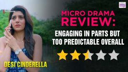 Kuku TV Micro Drama Desi Cinderella Review: Engaging In Parts But Too Predictable Overall
