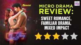 MX Fatafat Micro Drama Teri Meri Love Story Review: Sweet Romance, Familiar Drama, Mixed Impact