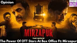 The Power Of OTT Stars At Box Office Ft: Mirzapur