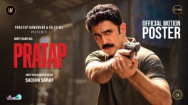 What Happens When the Cop Becomes the Target? Amit Sadh’s PRATAP Motion Poster Promises a Never-Seen-Before Side of a Cop in a Gripping Action Drama, Trailer Out October 26