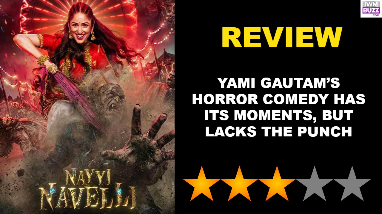 Nayyi Navelli Review: Yami Gautam's Horror Comedy Has Its Moments, But Lacks The Punch 2