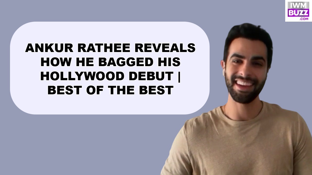 Ankur Rathee on Hollywood Debut, Best of the Best, Single Papa 2 & Balancing Bollywood-Hollywood 2