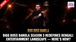 Bigg Boss Bangla Season 3 Redefines Bengali Entertainment Landscape—Here's How?