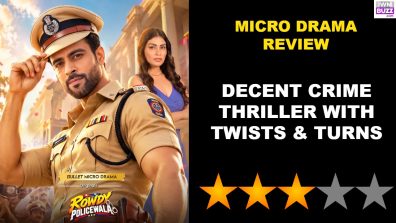 Bullet TV Micro Drama Rowdy Policewala Review: Decent Crime Thriller With Twists & Turns