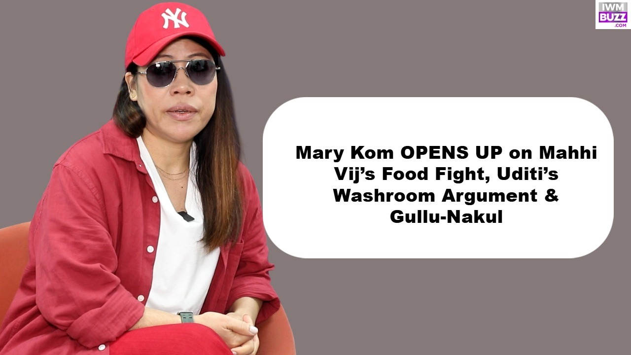 Mary Kom SLAMS Mahhi Vij’s Dominating Behaviour & Reacts to Uditi Singh’s Washroom Argument 1