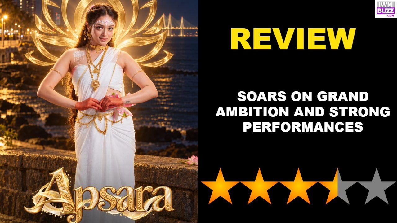 Review of Star Plus' Apsara: Soars On Grand Ambition And Strong Performances 1