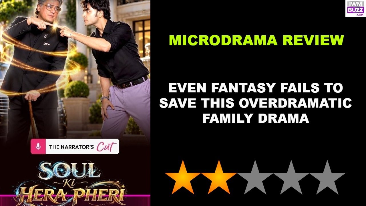 Story TV Soul Ki Hera Pheri Microdrama Review: Even Fantasy Fails To Save This Overdramatic Family Drama 1