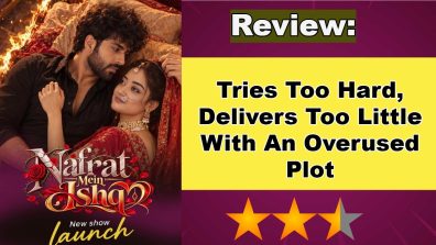 Story TV’s Nafrat Mein Ishq Microdrama Review: Tries Too Hard, Delivers Too Little With An Overused Plot